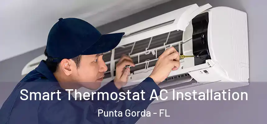 Smart Thermostat AC Installation Punta Gorda - FL